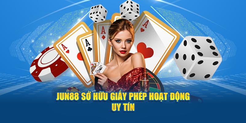 Jun88 - Trang Chủ Jun88 Chính Thức Uy Tín Nhất 2025 12 Jun88 sở hữu giấy phép hoạt động uy tín